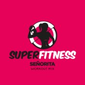 Señorita (Workout Mix)