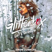 Glitterbox - Let's Groove (DJ Mix)