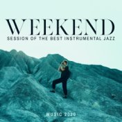 Weekend Session of the Best Instrumental Jazz Music 2020