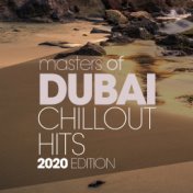 Masters of Dubai Chillout Hits 2020 Edition