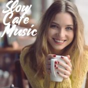 Slow Cafe Music