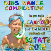 Kids Dance Compilation: Le più belle canzoni per bambini dedicate all'estate 2015