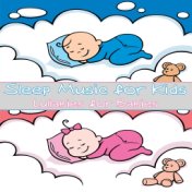 Sleep Music for Kids (Lullabies for Babies)