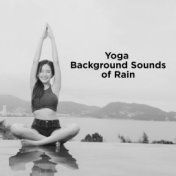 Yoga Background Sounds of Rain