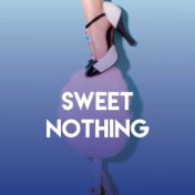 Sweet Nothing