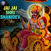 Jai Jai Shri Shanidev
