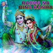 Radha Na Bina Kanha