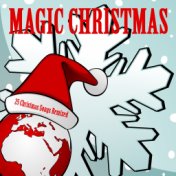 Magic Christmas (25 Christmas Songs Remixed)