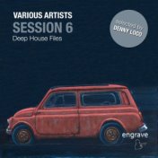 Session, Vol. 6 - Deep House Files Selected by Denny Loco