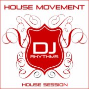 House Movement: House Session