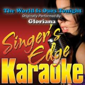 The World Is Ours Tonight (Originally Performed by Gloriana) [Karaoke Version]