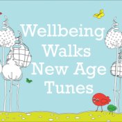 Wellbeing Walks New Age Tunes