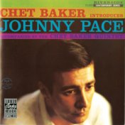 Chet Baker Introduces Johnny Pace