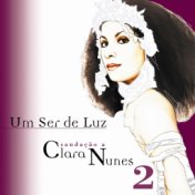 Um Ser de Luz - Saudação a Clara Nunes - Cd 2