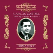 Carlos Gardel: The King of Tango, Vol. 2