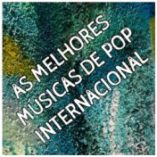 As Melhores Músicas de Pop Internacional: Sucessos Top Internacionais e Mais Tocadas Dos Anos 80's 90's 00's