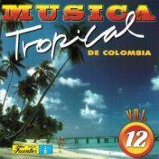 Música Tropical de Colombia, Vol. 12