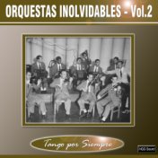 Orquestas Inolvidables, Vol. 2