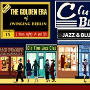 The Golden Era of Swinging Berlin