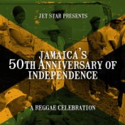 Jet Star Presents 50 Years of Jamaican Independence