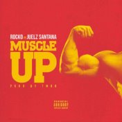 Muscle Up (feat. Juelz Santana)