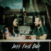 Jazz First Date: 2019 Smooth Jazz Soft Music Perfect for Restaurant Dinner with Love, Red Wine Drinking, Spend Nice Time Togethe...