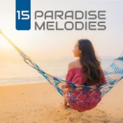 15 Paradise Melodies – Yoga Training, Meditation Music for Rest, Deep Relaxation, Inner Focus, Asian Relaxation Chillout, Yoga M...