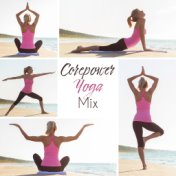 Corepower Yoga Mix – Deep Ambient Cosmic 2019 New Age Music for Meditation & Deep Relaxation, Chakra Healing Sounds, Inner Energ...