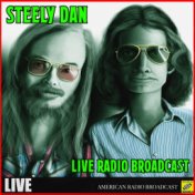 Steely Dan - Live Radio Broadcast