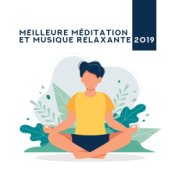 Meilleure Méditation et Musique Relaxante 2019