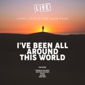 I've Been All Around This World (Live)