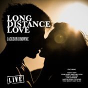 Long Distance Love (Live)