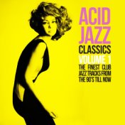 Acid Jazz Classics, Vol. 1 (The Finest Club Jazz Tracks From the 90's Till Now)
