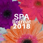 Spa Retreat 2018 - Relaxing Zen Music for Spa Treatments