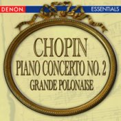 Chopin: Piano Concerto No. 2 - Grande Polonaise Brilliant