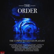 The Order - The Complete Fantasy Playlist