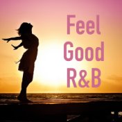 Feel Good R&B