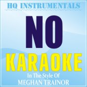 NO (Karaoke / Instrumental) [In the Style of Meghan Trainor]