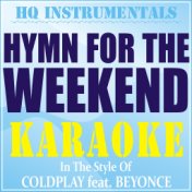 Hymn For The Weekend (Instrumental / Karaoke) [In the Style of Coldplay feat. Beyonce]