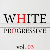 White Progressive, Vol. 3