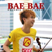 Bae Bae (Violin Cover)