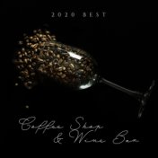 2020 Best Coffee Shop & Wine Bar – Lose Yourself in Relaxing and Instrumental Jazz Collection, Extraordinary Nice Day, Joyful Mo...