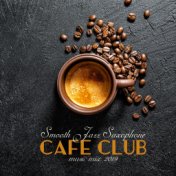 Smooth Jazz Saxophone Cafe Club Music Mix 2019