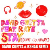 Stay (Don't Go Away) [feat. Raye] (David Guetta & R3HAB Remix)