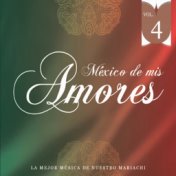 México de Mis Amores Vol.4