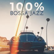 100 % Bossa Jazz (The Perfect Lounge Background)