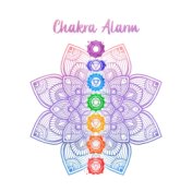 Chakra Alarm (Spiritual Wake Up, Soothing Sounds for Aura Balancing and Cleansing)