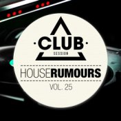 House Rumours, Vol. 25