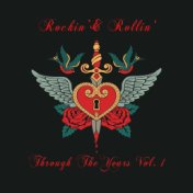 Rockin' & Rollin': Through the Years, Vol. 1