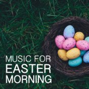 Music For Easter Morning